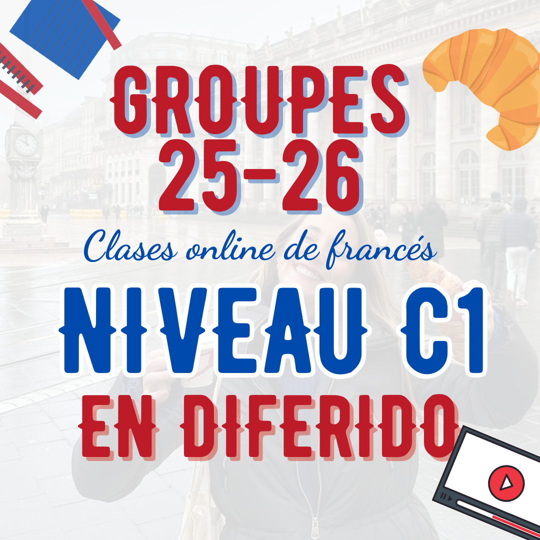 C1 DIFERIDO- CLASES ONLINE DE FRANCÉS 25-26