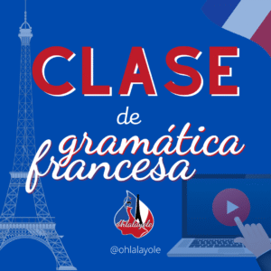 CLASE DE GRAMÁTICA FRANCESA